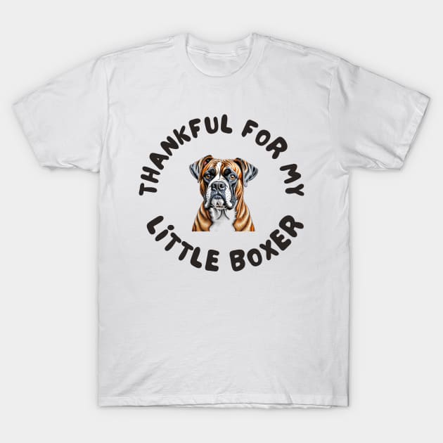 Thankful for my little boxer T-Shirt by IOANNISSKEVAS